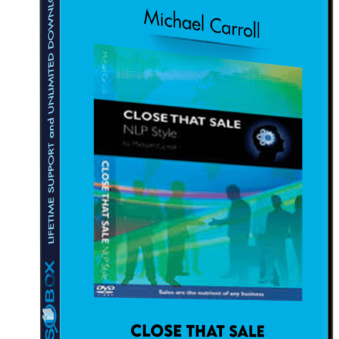 Close That Sale – Michael Carroll