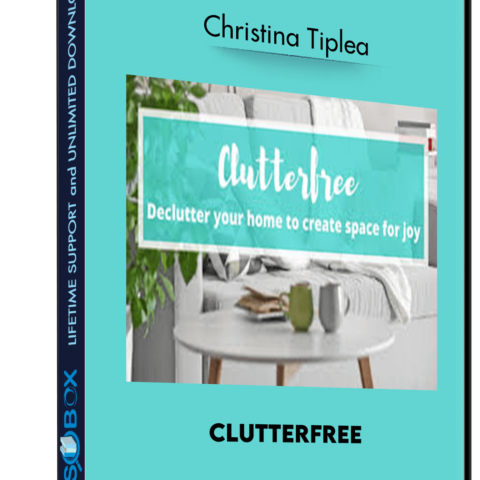 Clutterfree – Christina Tiplea