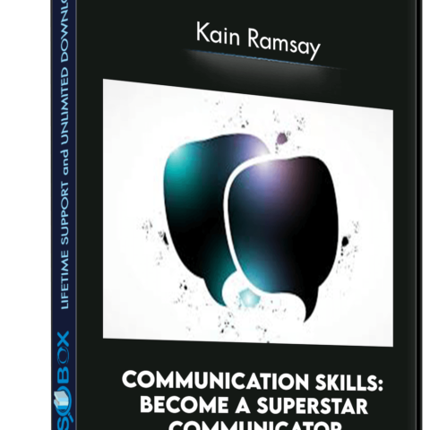 Communication Skills: Become A Superstar Communicator – Kain Ramsay