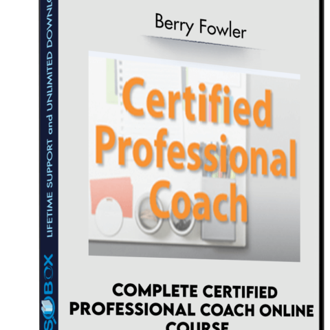 Complete Certified Professional Coach Online Course – Berry Fowler