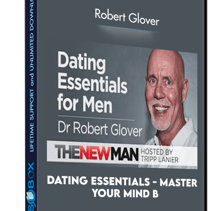 dating-essentials-master-your-mind-b-robert-glover