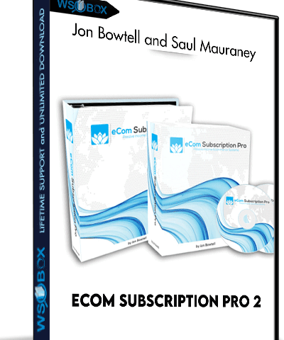 ECom Subscription Pro 2 – Jon Bowtell And Saul Mauraney