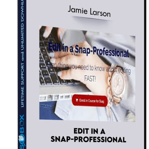 Edit In A Snap-Professional – Jamie Larson