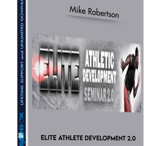 Elite Athlete Development 2.0 – Mike Robertson