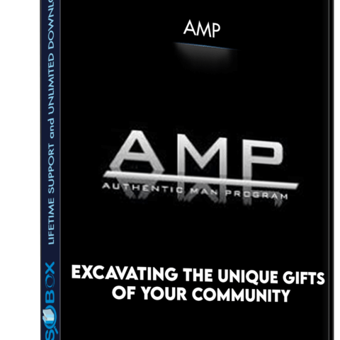 Excavating The Unique Gifts Of Your Community – AMP