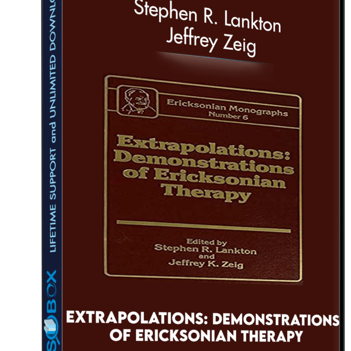 extrapolations-demonstrations-of-ericksonian-therapy-stephen-r-lankton-jeffrey-zeig