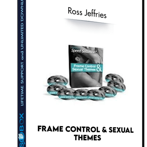 Frame Control & Sexual Themes – Ross Jeffries