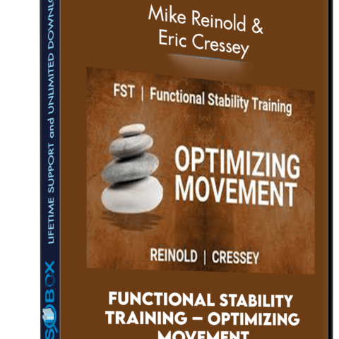 Functional Stability Training – Optimizing Movement – Mike Reinold & Eric Cressey