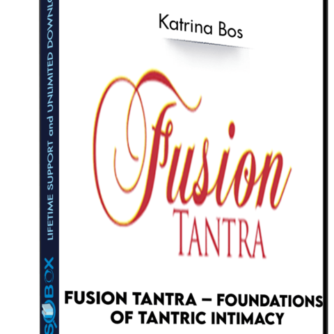 Fusion Tantra – Foundations Of Tantric Intimacy – Katrina Bos