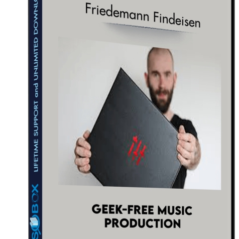 Geek-Free Music Production – Friedemann Findeisen