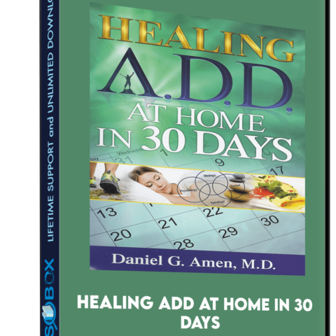Healing ADD At Home In 30 Days