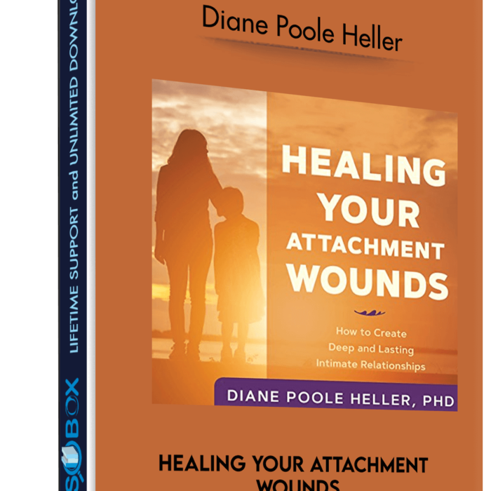 healing-your-attachment-wounds-diane-poole-heller