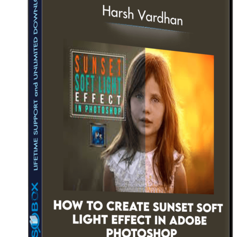 How To Create Sunset Soft Light Effect In Adobe Photoshop – Harsh Vardhan