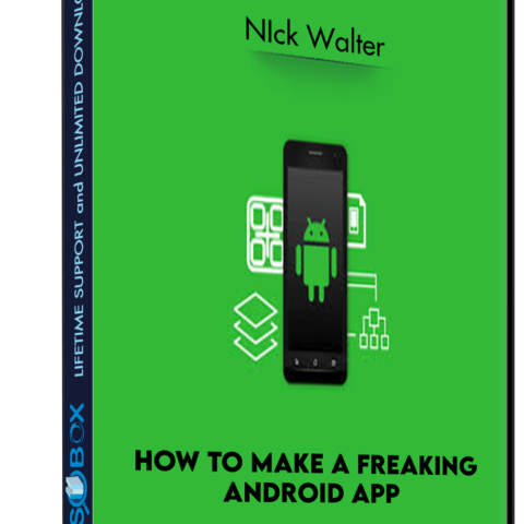 How To Make A Freaking Android App – NIck Walter