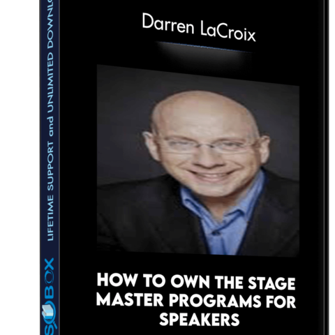 How To Own The Stage Master Programs For Speakers – Darren LaCroix