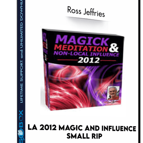 LA 2012 Magic And Influence Small RIP – Ross Jeffries