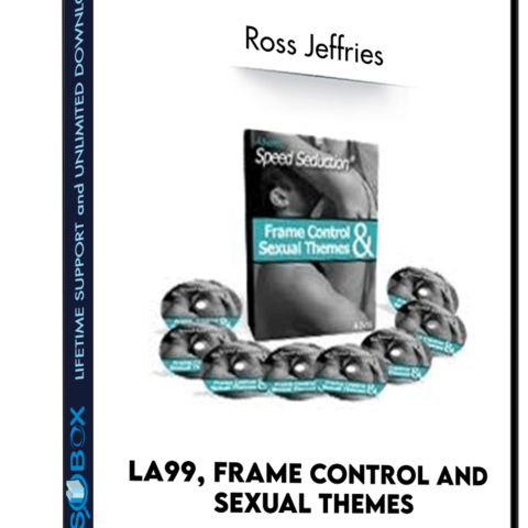 LA99, Frame Control And Sexual Themes – Ross Jeffries