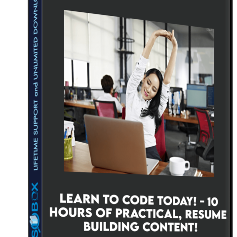 Learn To Code Today! – 10 Hours Of Practical, Resume Building Content!