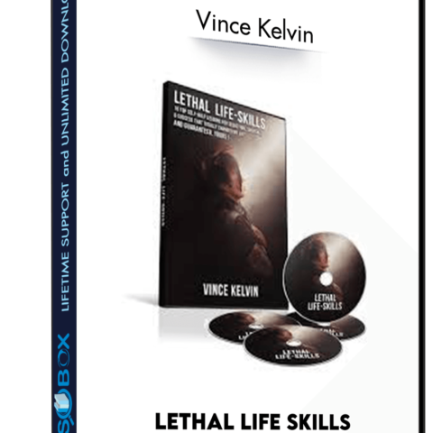 Lethal Life Skills – Vince Kelvin