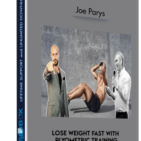 Lose Weight Fast With Plyometric Training – Joe Parys