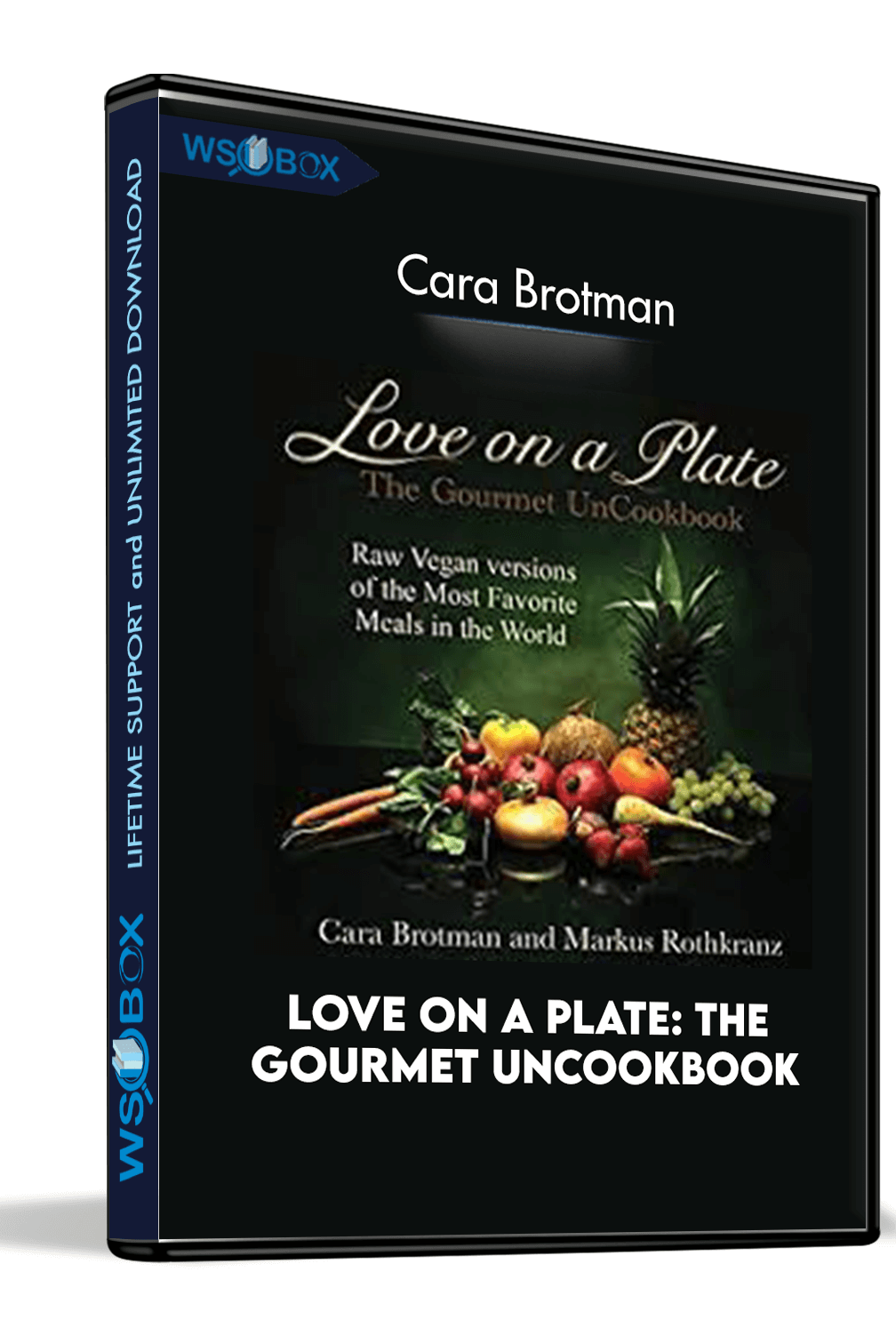 Love on a Plate: The Gourmet UnCookbook – Cara Brotman