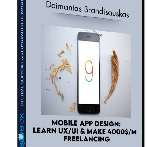 Mobile App Design: Learn UX/UI & Make 4000$/M Freelancing – Deimantas Brandisauskas