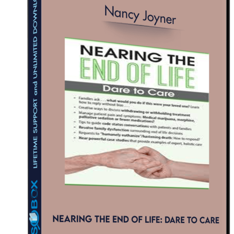 Nearing The End Of Life: Dare To Care – Nancy Joyner
