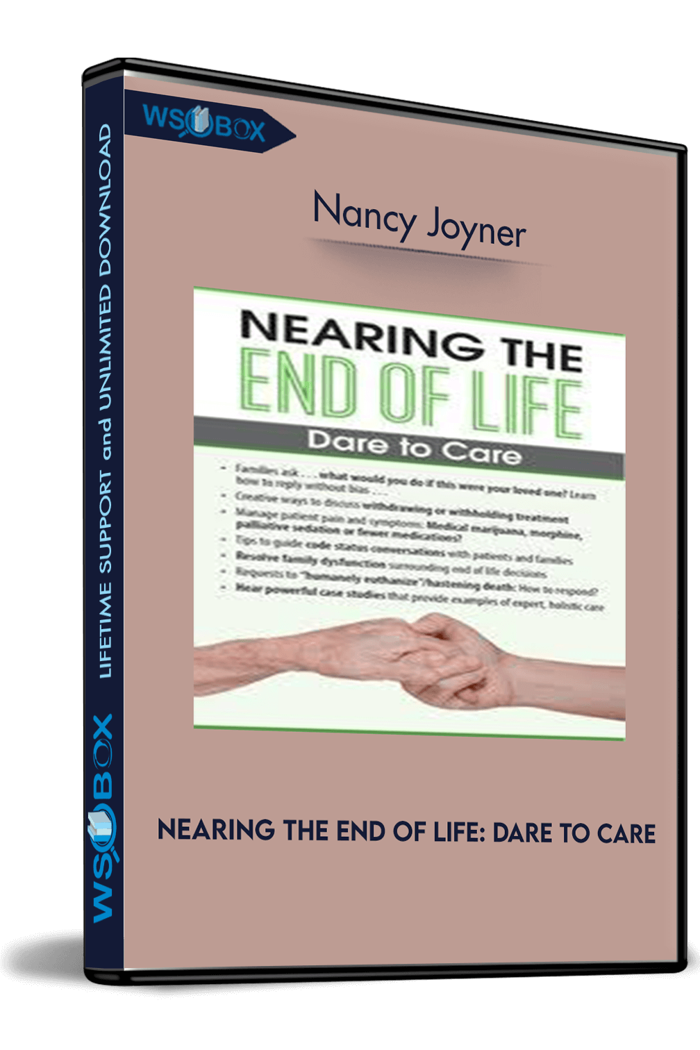 Nearing the End of Life: Dare to Care – Nancy Joyner