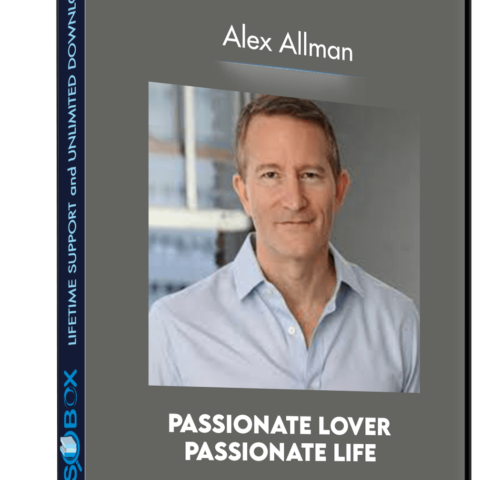 Passionate Lover Passionate Life – Alex Allman