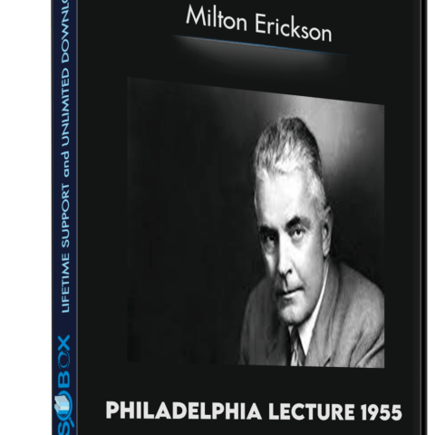 Philadelphia Lecture 1955 – Milton Erickson