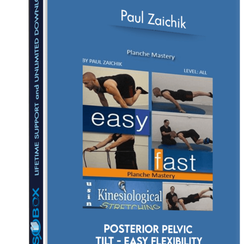 Planche Mastery – Easy Flexibility – Paul Zaichik