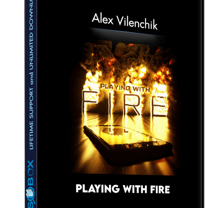 playing-with-fire-alex-vilenchik