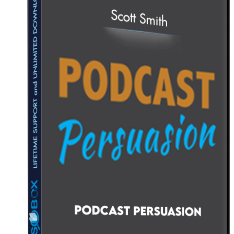 Podcast Persuasion – Scott Smith