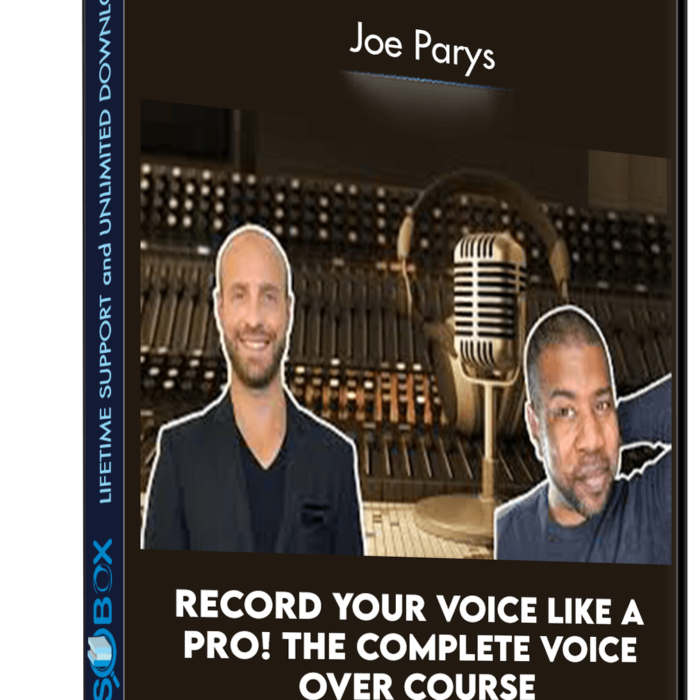record-your-voice-like-a-pro-the-complete-voice-over-course-joe-parys