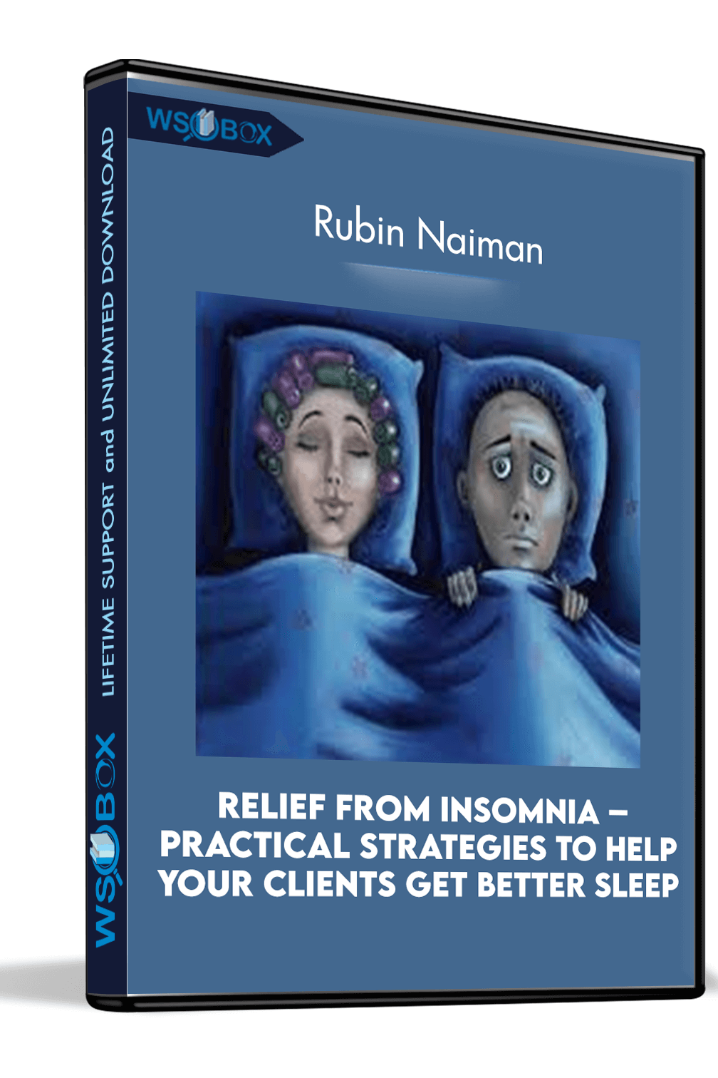 Relief from Insomnia – Practical Strategies to Help Your Clients Get Better Sleep – Rubin Naiman