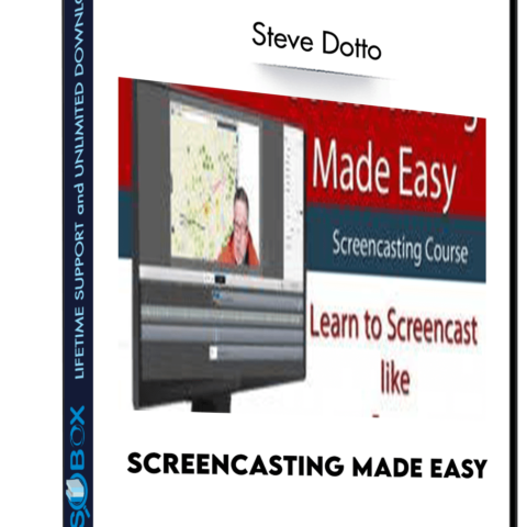 Screencasting Made Easy – Steve Dotto