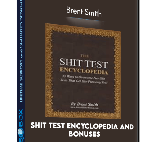 Shit Test Encyclopedia And Bonuses – Brent Smith