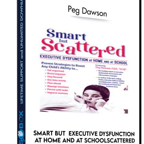 Smart But  Executive Dysfunction At Home And At SchoolScattered: – Peg Dawson