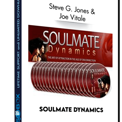 Soulmate Dynamics – Steve G. Jones & Joe Vitale