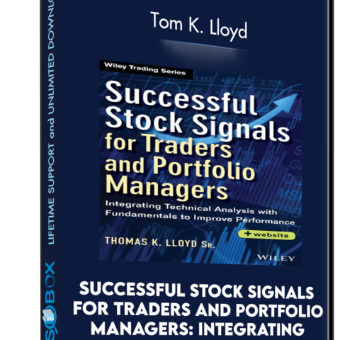 Successful Stock Signals For Traders And Portfolio Managers: Integrating – Tom K. Lloyd