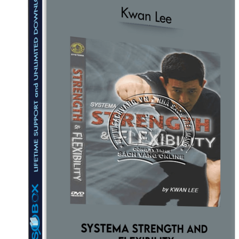 Systema Strength And Flexibility – Kwan Lee