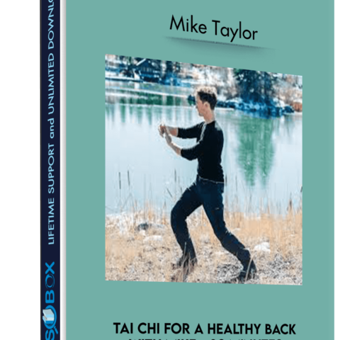 Tai Chi For A Healthy Back With Mike – 20 Minutes – Mike Taylor