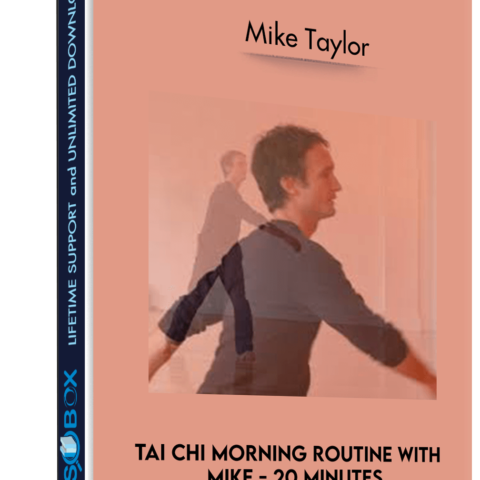 Tai Chi Morning Routine With Mike – 20 Minutes – Mike Taylor