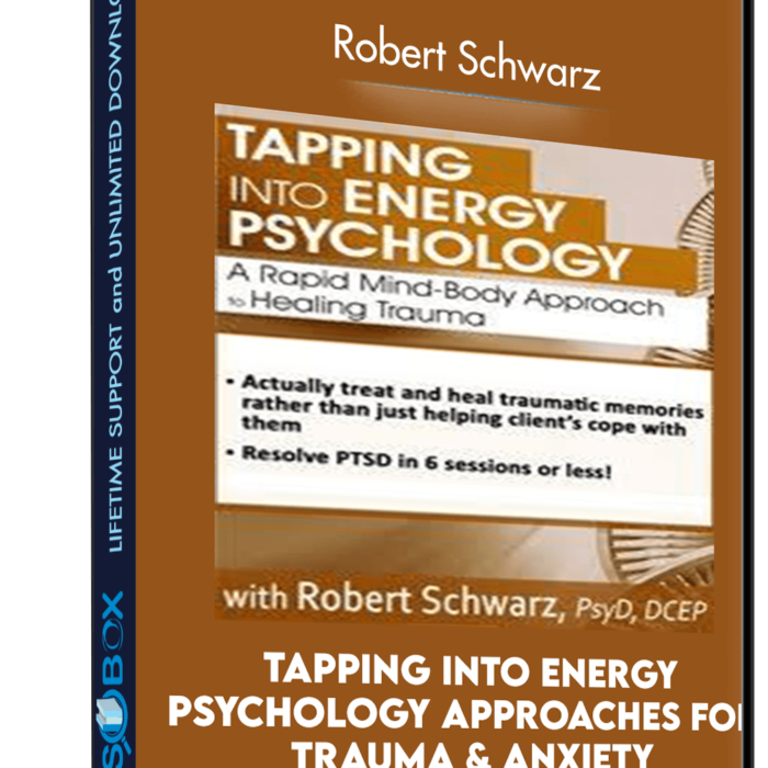 tapping-into-energy-psychology-approaches-for-trauma-anxiety-robert-schwarz