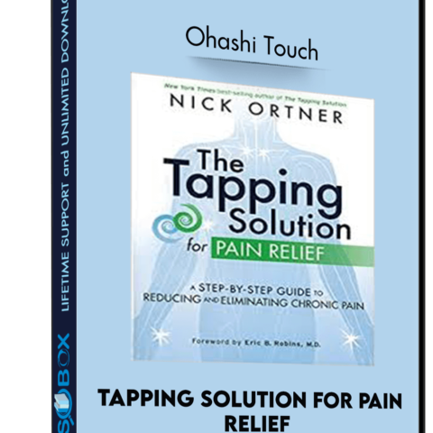 Tapping Solution For Pain Relief – Nick Ortner