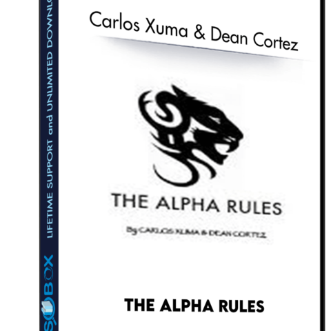 The Alpha Rules – Carlos Xuma & Dean Cortez