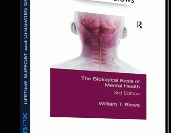 The Biological Basis of Mental Health (3rd edition) – William T. Blows