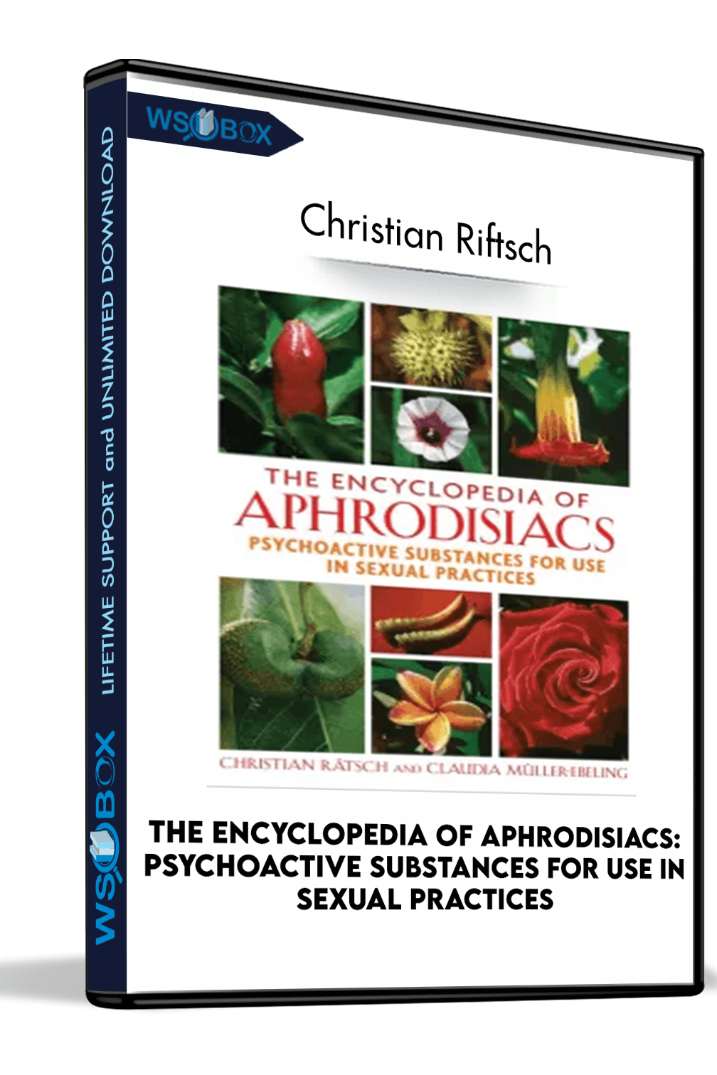 the-encyclopedia-of-aphrodisiacs-psychoactive-substances-for-use-in-sexual-practices-christian-riftsch