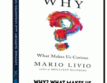 Why? What Makes Us Curious