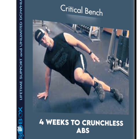 4 Weeks To Crunchless Abs – Critical Bench